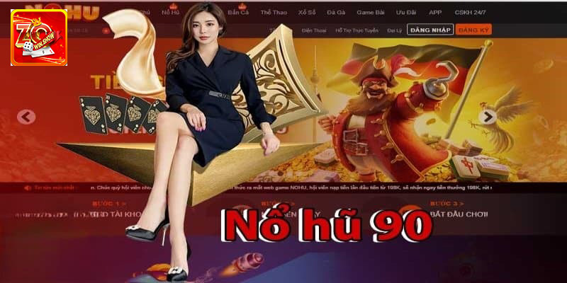 Nổ Hũ 90 - Siêu Phẩm Giúp “Đổi Đời” Chỉ Sau Một Ván Chơi Giới thiệu đặc điểm của siêu phẩm nổ hũ 90