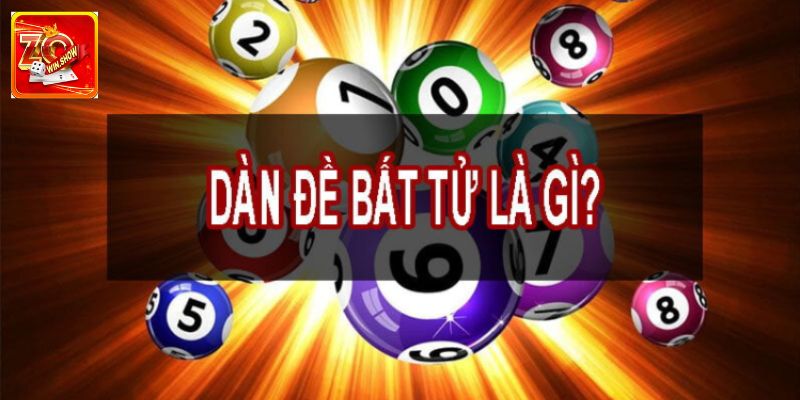 Dàn Đề Bất Tử Zowin - Phương Pháp Tối Ưu Với Tỷ Lệ Trúng Cao Dàn đề bất tử là gì?