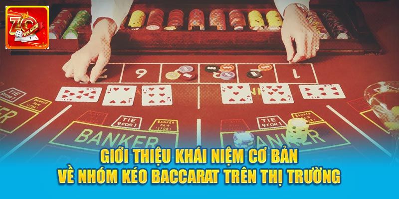 Nhóm Kéo Baccarat Zowin Là Gì? Cách Nhận Biết Nhóm Lừa Đảo Cách nhận biết nhóm kéo Baccarat lừa đảo nhanh chóng