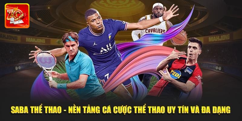 SABA Thể Thao - Chuyên Mục Hot Nhất Tại Cổng Game Zowin Giới thiệu về SABA thể thao